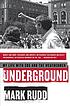 Underground : my life with SDS and the Weathermen