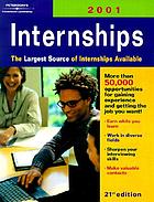 Peterson's Internships, 2001 : the largest source of internships available.