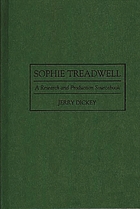 Sophie Treadwell : a research and production sourcebook