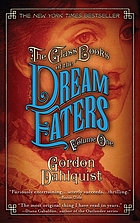 The glass books of the dream eaters. Volume one