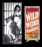 Wild, weird, and wonderful : the American circus 1901-1927, as seen by F.W. Glasier, photographer