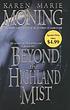 Beyond the highland mist por Karen Marie Moning