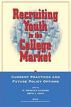Recruiting college-bound youth into the military : current practices and future policy options