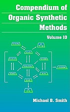 Compendium of organic synthetic methods