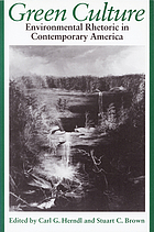 Green culture : environmental rhetoric in contemporary America