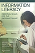 Information literacy : essential skills for the... 著者：  Michael Eisenberg 