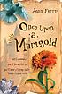 Once upon a Marigold de Jean Ferris