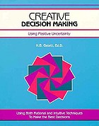 Creative decision making : using positive uncertainty