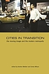 Cities in transition : the moving image and the... by  Andrew Webber 