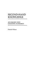 Second-hand knowledge : an inquiry into cognitive authority