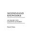 Second-hand knowledge : an inquiry into cognitive authority