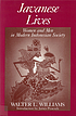 Javanese lives : women and men in modern Indonesian... by  Walter L Williams 