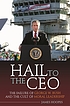Hail to the CEO : the failure of George W. Bush... 著者： James Hoopes