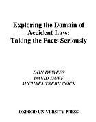 Exploring the domain of accident law : taking the facts seriously
