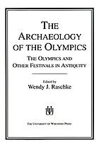 The Archaeology of the Olympics: The Olympics and Other Festivals in Antiquity cover image