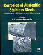 Corrosion of austenitic stainless steels : mechanism, mitigation and monitoring