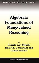 Algebraic foundations of many-valued reasoning