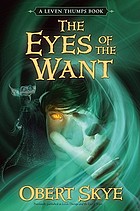 Leven Thumps and the eyes of the Want