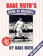 Babe Ruth's book of baseball