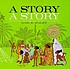 A story, a story; an African tale, by Gail E Haley