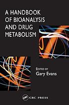 A handbook of bioanalysis and drug metabolism