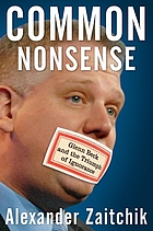 Common nonsense : Glenn Beck and the triumph of ignorance