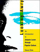 Looking awry : an introduction to Jacques Lacan through popular culture