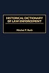 Historical dictionary of law enforcement por Mitchel P Roth