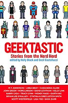 Geektastic : stories from the nerd herd