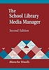 The school library media manager von Blanche Woolls