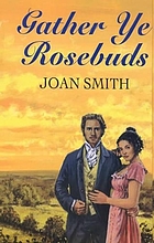 Gather ye rosebuds