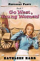 Go west, young women!