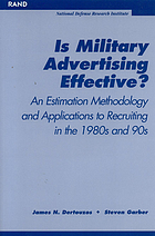 Is military advertising effective? : an estimation methodology and applications to recruiting in the 1980s and 1990s