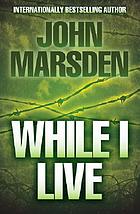 While I live