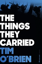 The things they carried : a work of fiction