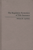 The regulatory economics of title insurance