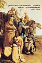 Symbolic blackness and ethnic difference in early Christian literature