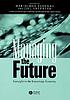 Managing the future : foresight in the knowledge... by Haridimos Tsoukas