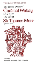 Two early Tudor lives: The life and death of Cardinal Wolsey,