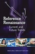 Reference renaissance : current and future trends