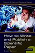 How to write and publish a scientific paper. door Robert A Day