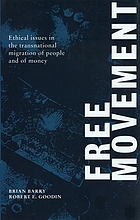 Free movement : ethical issues in the transnational migration of people and of money