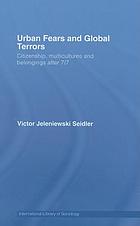 Urban fears and global terrors : citizenship, multicultures and belongings after 7/7