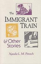 The immigrant train and other stories
