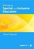 Managing Special and Inclusive Education. by Stephen Rayner