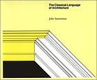 The classical language of architecture