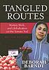 Tangled routes : women, work, and globalization... 著者：  Deborah Barndt 