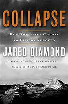 Collapse : how societies choose to fail or succeed