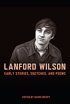 Lanford Wilson : early stories, sketches, and poems