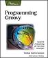 Programming Groovy : dynamic productivity for... 著者：  Venkat Subramaniam 